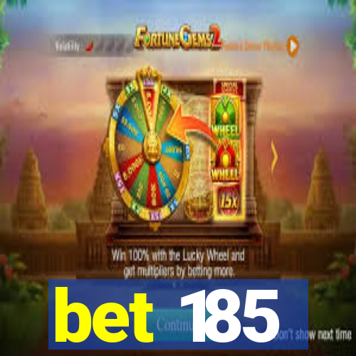 bet 185